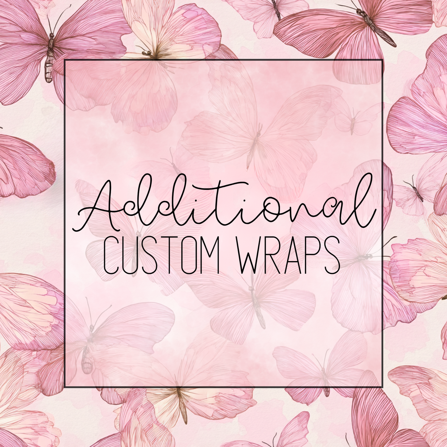 Additional Custom Wrap