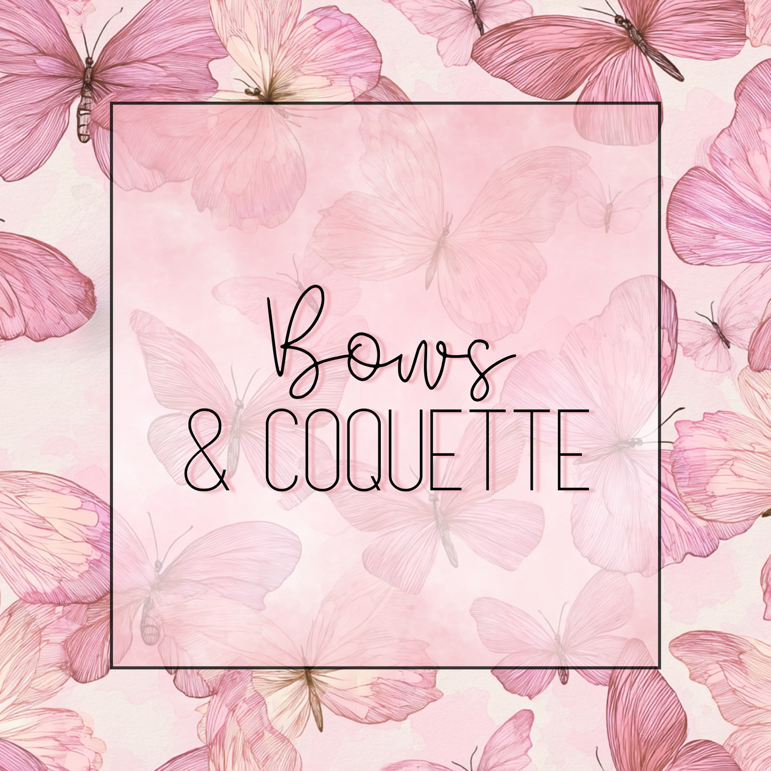 Bows & Coquette