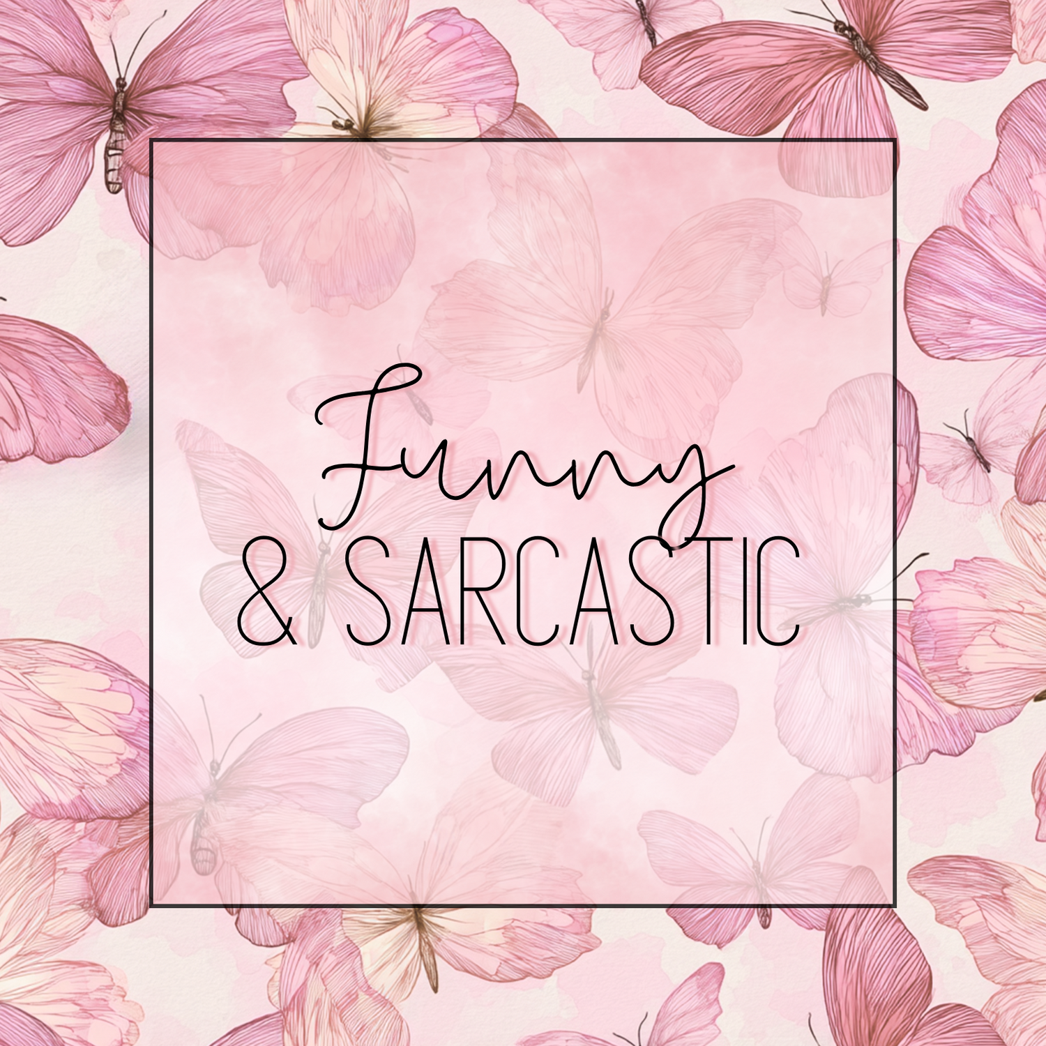 Funny & Sarcastic