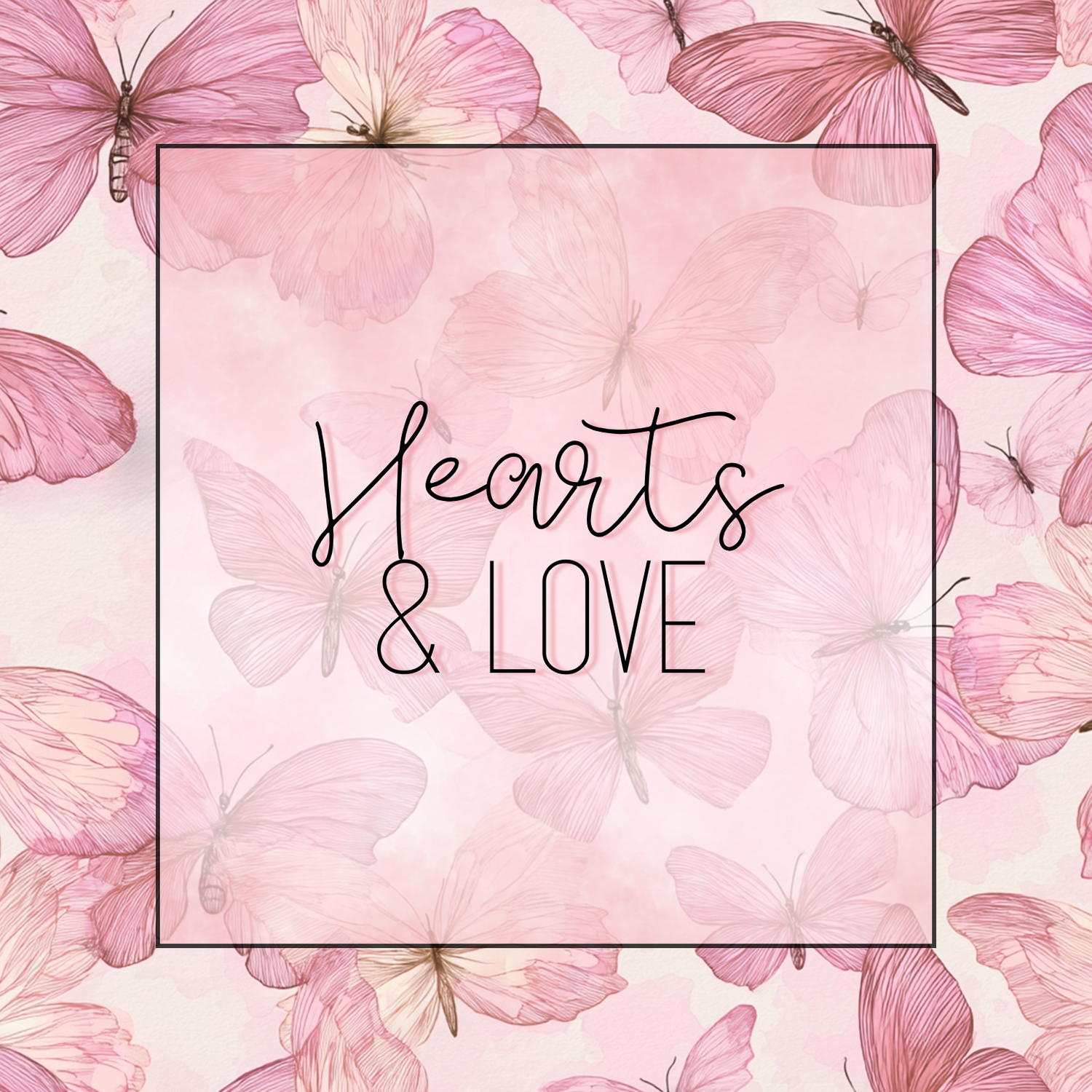 Hearts & Love