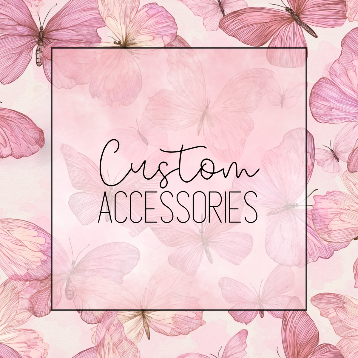Custom Accessories